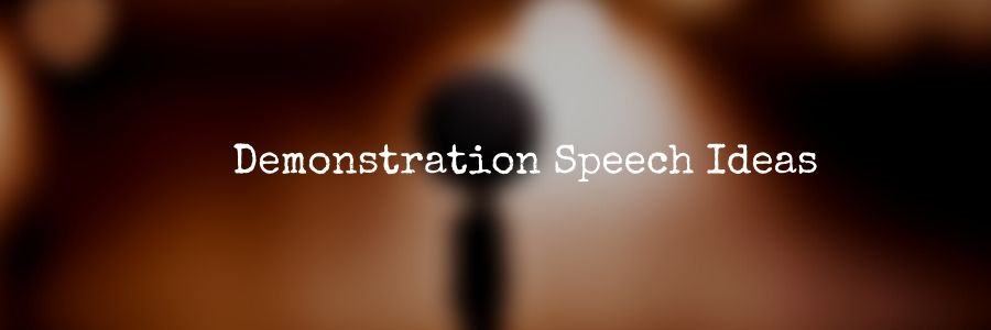 300+ Demonstration Speech Ideas, Examples and Topics - Elimu Centre