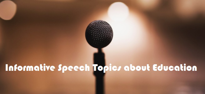 Informative Speech Topics about Education