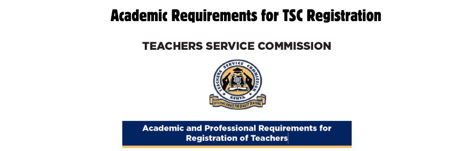 Academic Requirements for TSC Registration