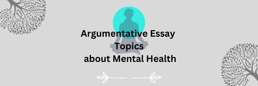 argumentative thesis statement mental health