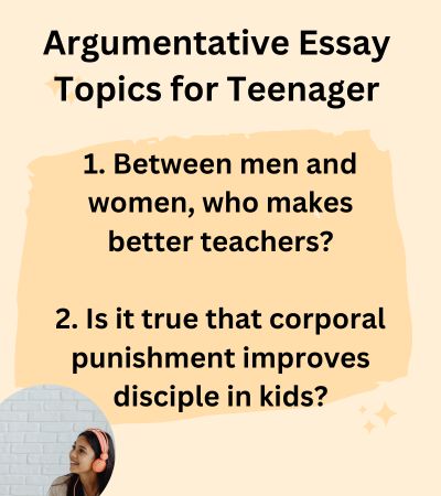 Argumentative Essay Topics for Teens