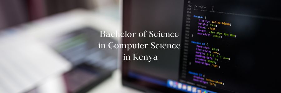 Bachelor of Science in Computer Science in Kenya