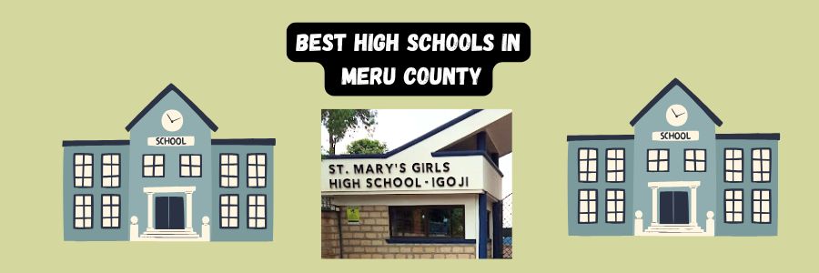 Best High Schools In Meru County