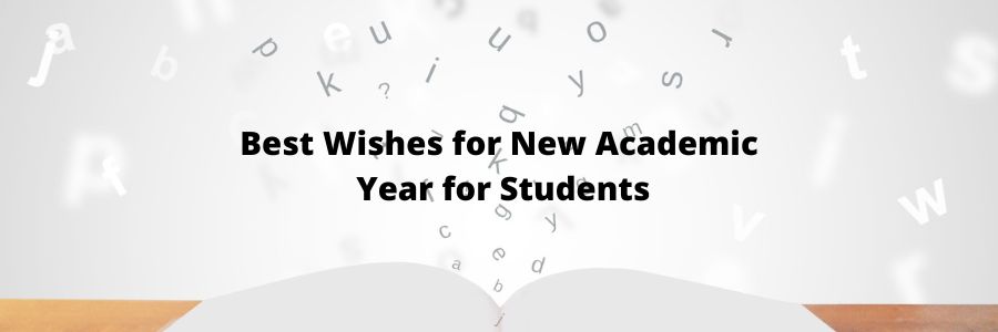 Best Wishes for New Academic Year for Students
