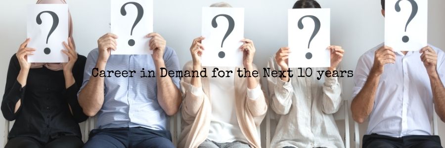 Career in Demand for the Next 10 years