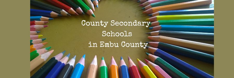 County Secondary Schools in Embu County