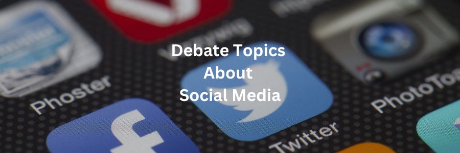 Debate Topics About Social Media