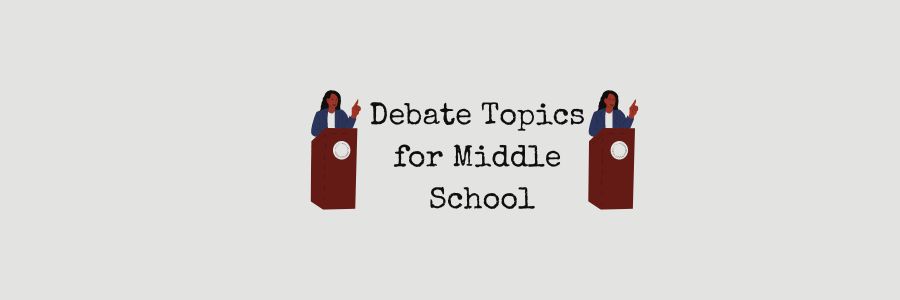debate topics for middle school students
