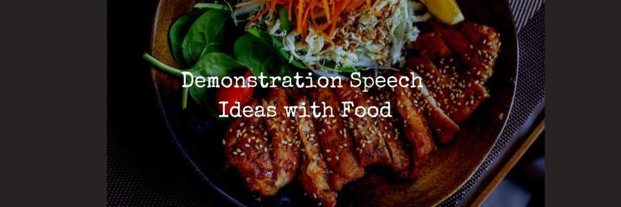 Demonstration Speech Ideas with Food