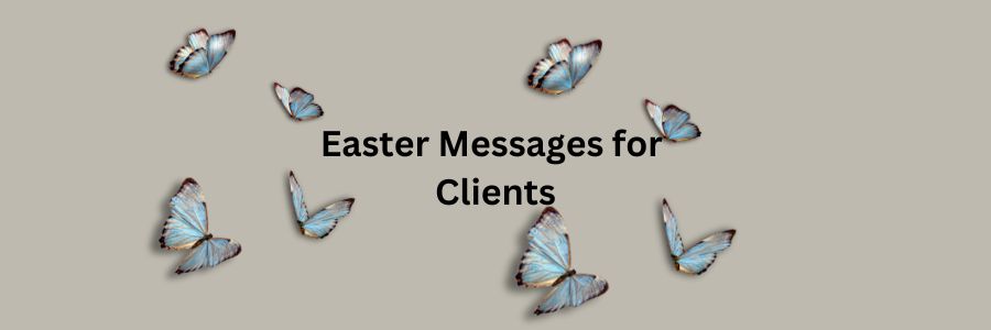 Easter Messages for Clients