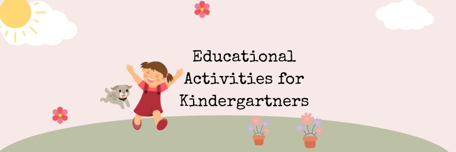 Educational Activities for Kindergartners