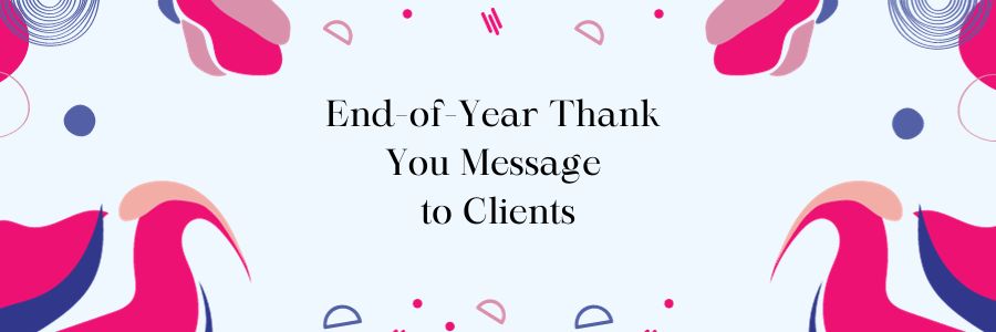 End-of-Year Thank You Message to Clients