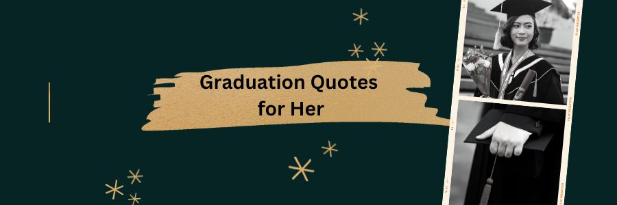 Graduation Quotes for Her