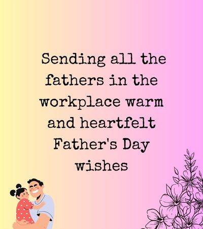 Happy Father’s Day Message to Coworkers