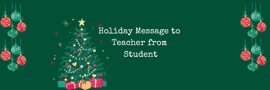 Holiday Message to Teacher from Student