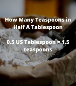How Many Teaspoons in Half A Tablespoon