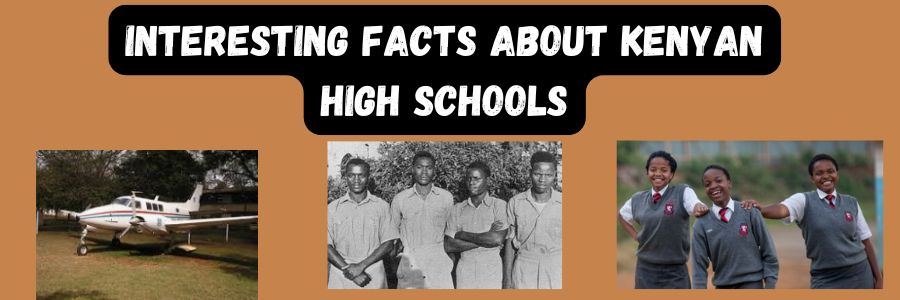 Interesting Facts About Kenyan High Schools