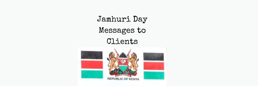 Jamhuri Day Messages to Clients