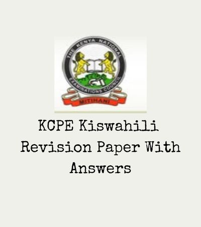 KCPE Kiswahili Revision Paper With Answers