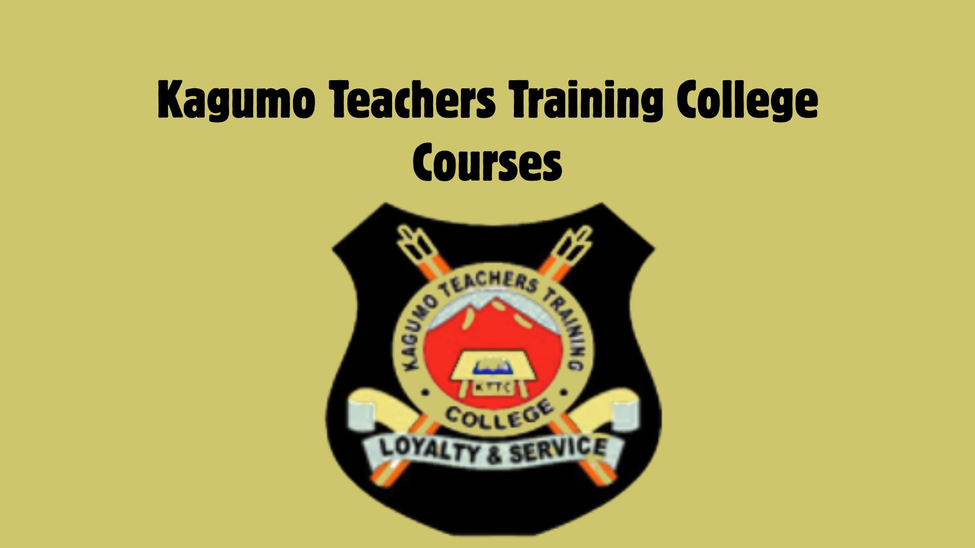 Kagumo Teachers Training College Courses and Requirement