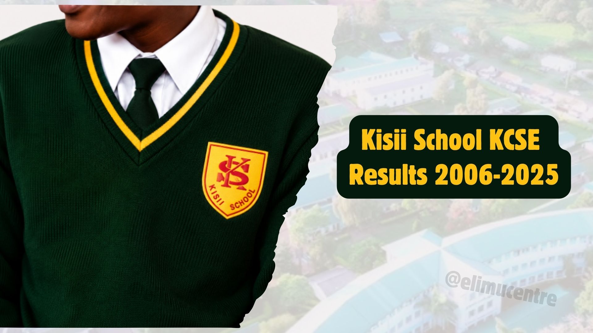 Kisii School KCSE Results 2006-2025