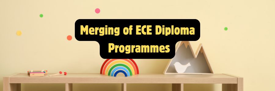 Merging of ECE Diploma Programmes