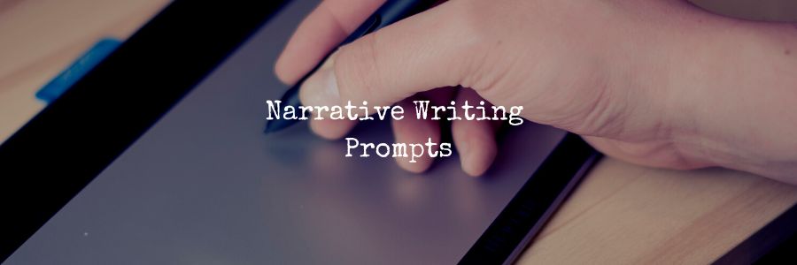 Narrative Writing Prompts