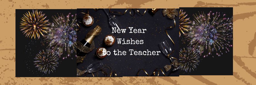 New Year Wishes to the Teacher