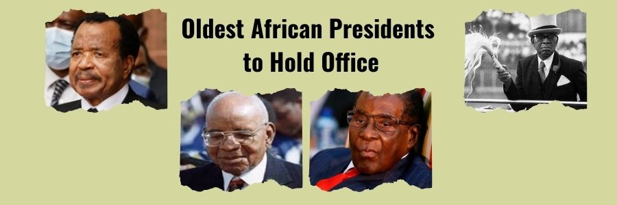 Oldest African Presidents to Hold Office