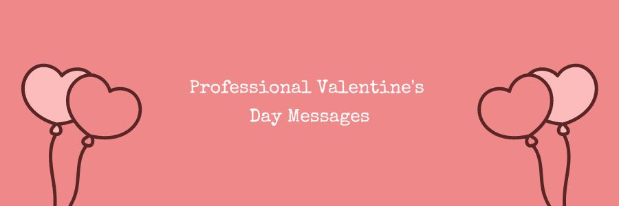 Professional Valentine's Day Messages