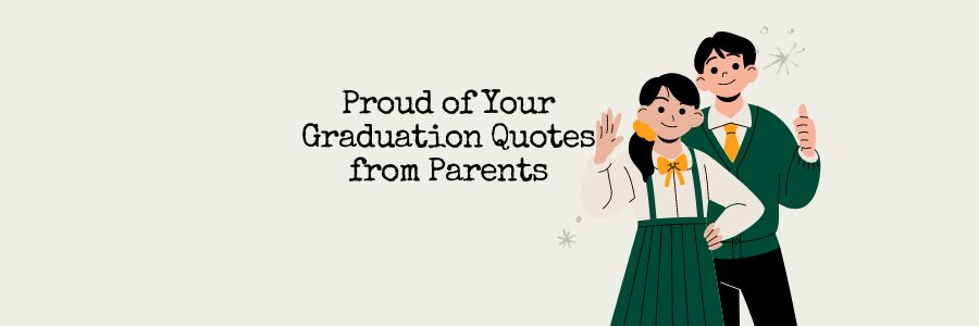 Proud of Your Graduation Quotes from Parents