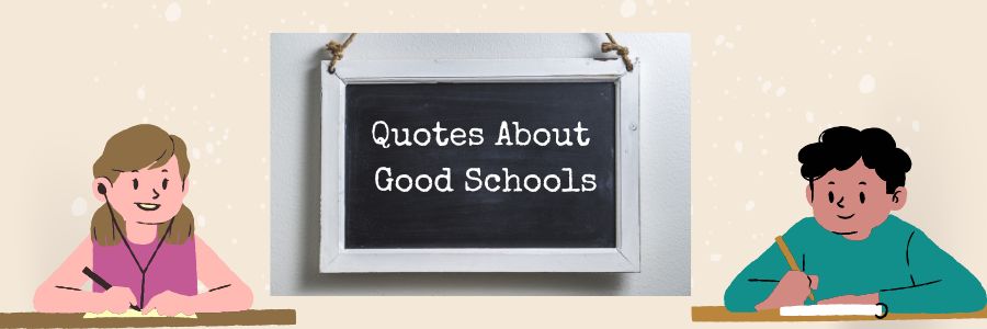 Quotes About Good Schools