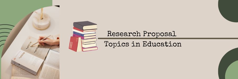 Research Proposal Topics in Education
