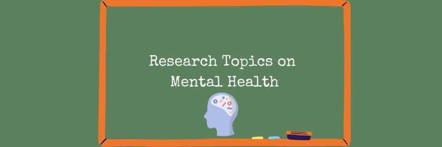 Research Topics on Mental Health