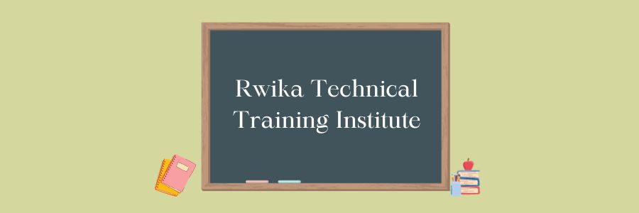 Rwika Technical Training Institute