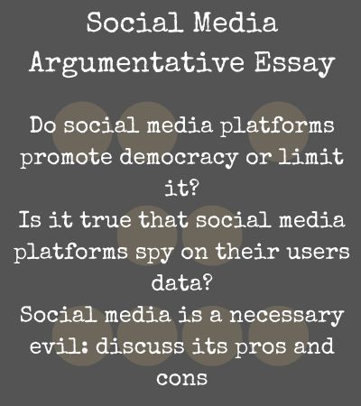 Social Media Argumentative Essay Topics