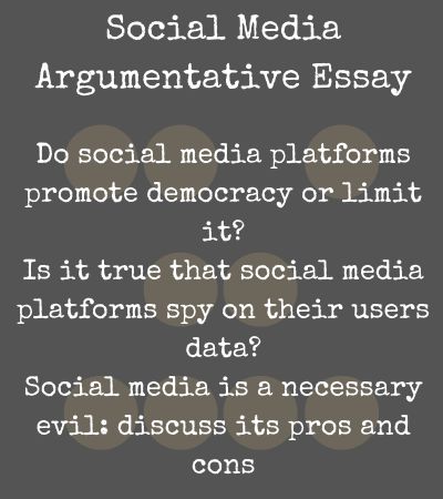Social Media Argumentative Essay Topics