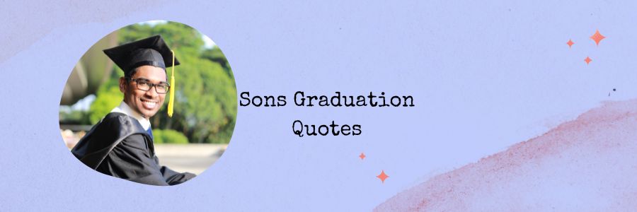 Sons Graduation Quotes