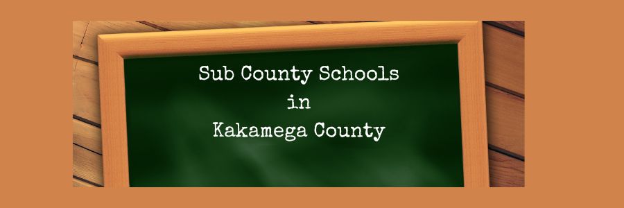 Sub County Schools in Kakamega County