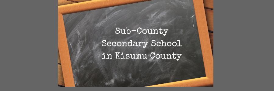 Sub County Secondary School in Kisumu County