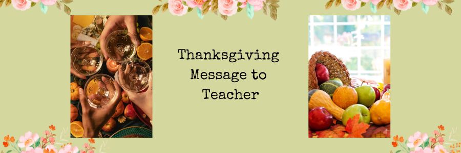 Thanksgiving Message to Teacher