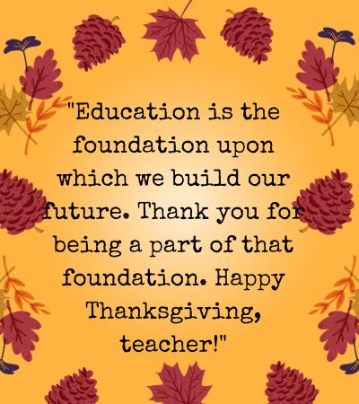 Thanksgiving Quotes to Teacher