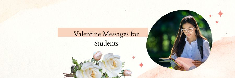 Valentine Messages for Students