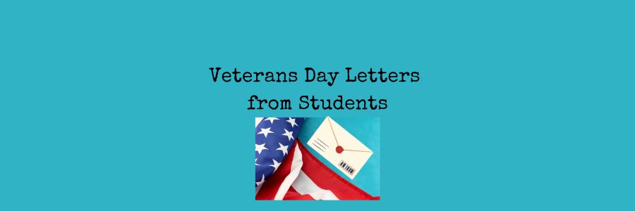 Veterans Day Letters from Students