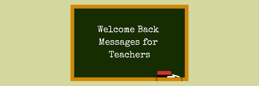 Welcome Back Messages for Teachers