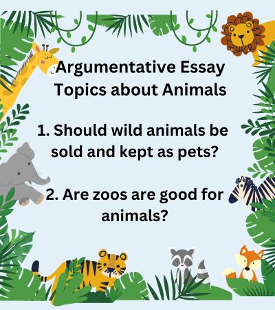 animal argumentative essay topics