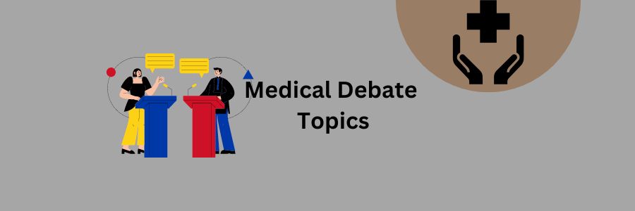debate topics for medical students