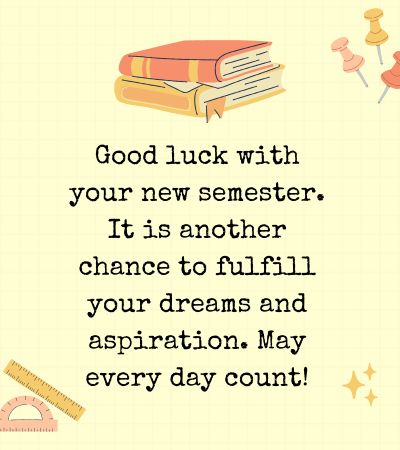 good luck wishes for new semester