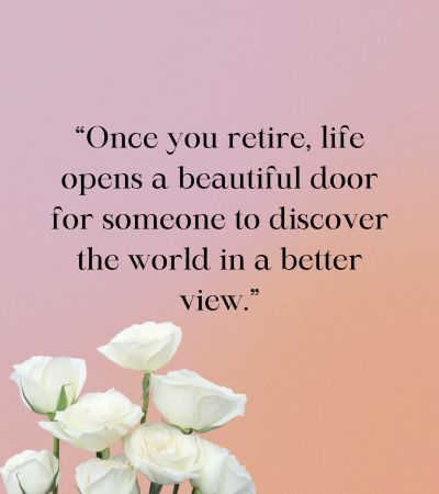 inspirational retirement quotes